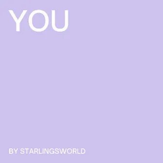 YOU by Starlingsworld