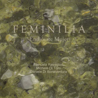 Feminilia (Endiósate Mujer) by Manuela Ravaglioli