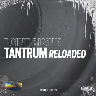 Tantrum Reloaded by POINT BLVNK