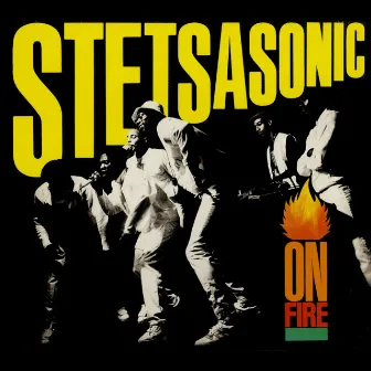 On Fire by Stetsasonic