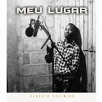 Meu Lugar by Claudio Cazimiro