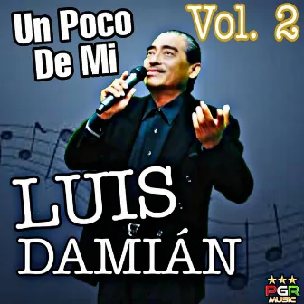 Un Poco De Mi VoL. 2 by LUIS DAMIAN