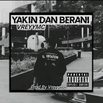 YAKIN DAN BERANI by VREYYMC