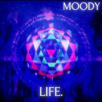 Life by Moody