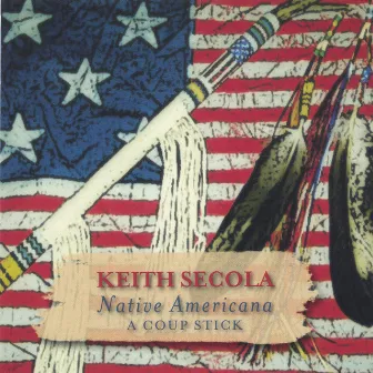 Native Americana-A Coup Stick by Keith Secola