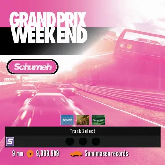 Grand Prix Week End by Schumeh