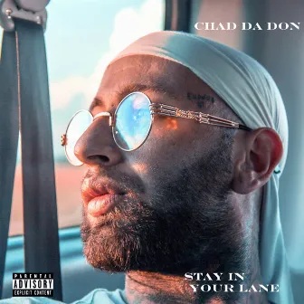 Stay in Your Lane by Chad Da Don