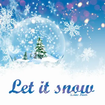 Let It Snow by Jule Styne