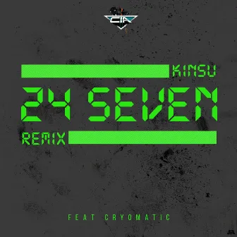 24 Seven (Remix) by Kinsu