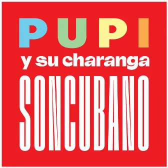 Son Cubano by Pupi Y Su Charanga