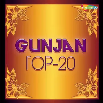 Gunjan Top 20 by 