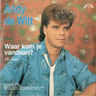 Waar Kom Je Vandaan by Andy de Witt