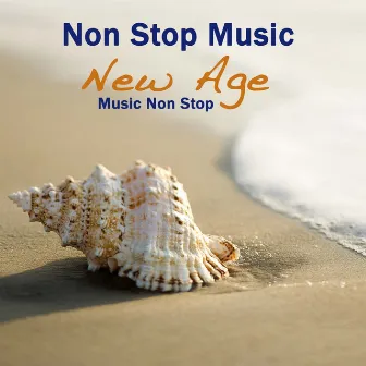 Non Stop Music - New Age Music Non Stop Relaxation by Non Stop Music Club