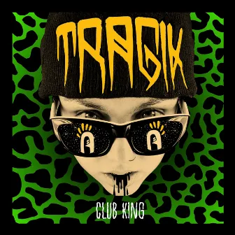 Club King - Single by Tragik