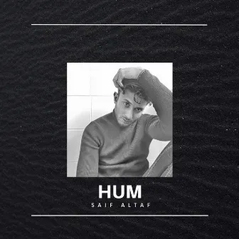 Hum by Saif Altaf