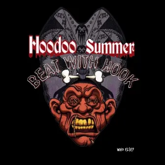 Hoodoo Summer Beat With Hook by Who Else?