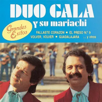 Duo Gala y Su Mariachi: Grandes Exitos by Duo Gala y su Mariachi