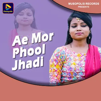 Ae Mor Phool Jhadi by Unknown Artist