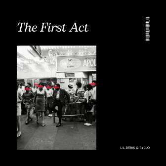 The First Act by Lil Derik