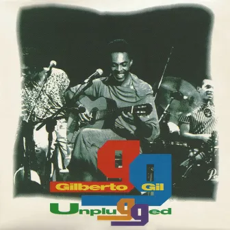 Unplugged (Ao vivo) by Gilberto Gil