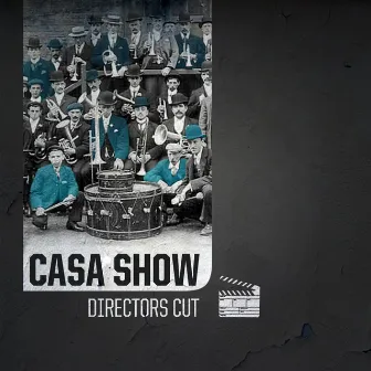 Directors Cut by Casa Show