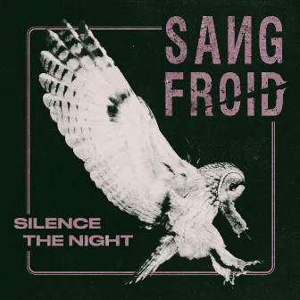 Silence the Night by SANG FROID