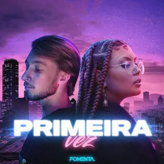 Primeira Vez by oficialSMG