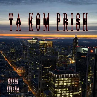 Ta Kom Prish by Kubik