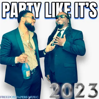 Party Like It's 2023 by Mr. Freedom Papers