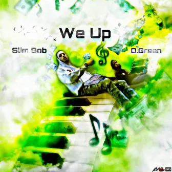 We Up by Slim Bob