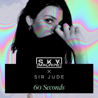 60 Seconds by Sky Machine