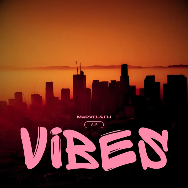 Vibes - V.I.P Remix