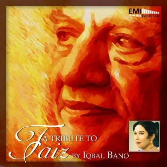 A Tribute to Faiz by Iqbal Bano