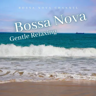 Bossa Nova Gentle Relaxing by Night-Time Jazz