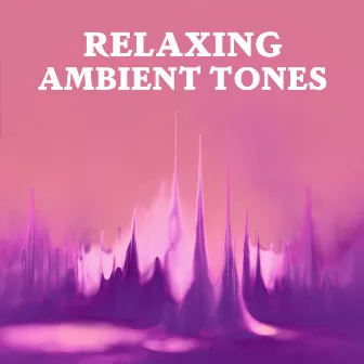 Relaxing Ambient Tones: Smooth Waves Takeover by Aura Cleansing