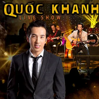 Liveshow Quốc Khanh by Quốc Khanh