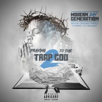 Praying to the Trap God 2 by Modern Day Generation