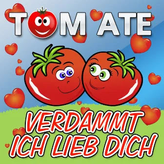 Verdammt ich lieb Dich by Tomate