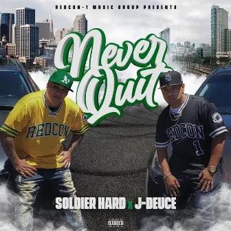 Never Quit by J-Deuce