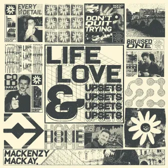 Life, Love & Upsets by Mackenzy Mackay