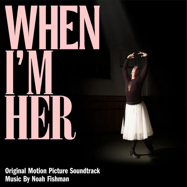 When I'm Her (Original Motion Picture Soundtrack)