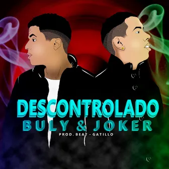 Descontrolado by Joker