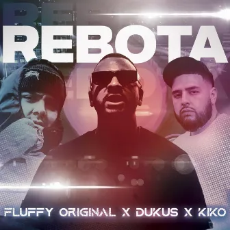 REBOTA by Fluffy Original