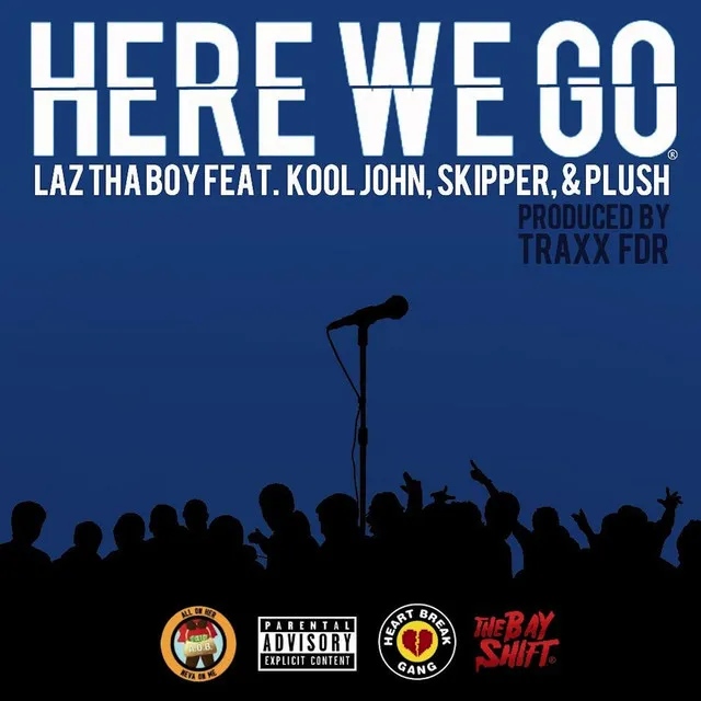 Here We Go (feat. Kool John, Skipper & Plush) - Radio Edit