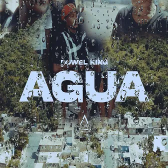 Agua by Dowel King