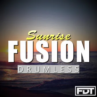 Sunrise Fusion Drumless by Andre Forbes