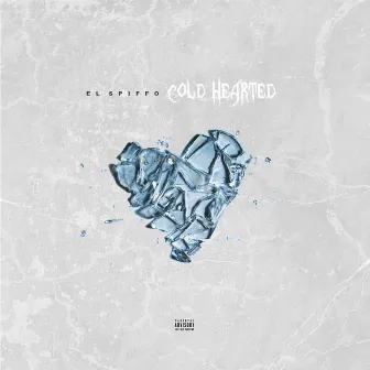 Cold Hearted by El Spiffo