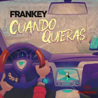 Cuando Quieras by Frankey