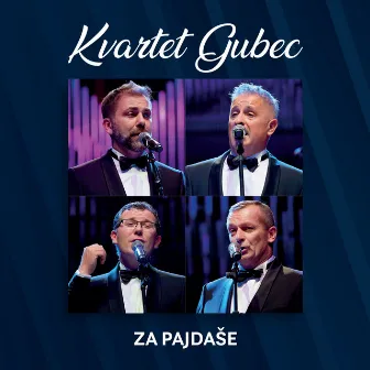 Za Pajdaše by Kvartet Gubec