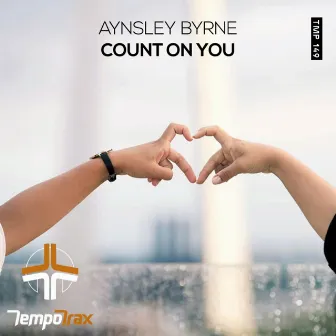 Count On You by Aynsley Byrne